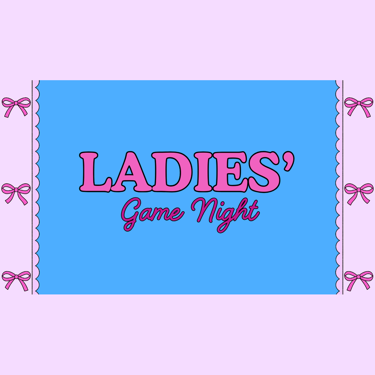 Ladies Game Night 2nd Saturday