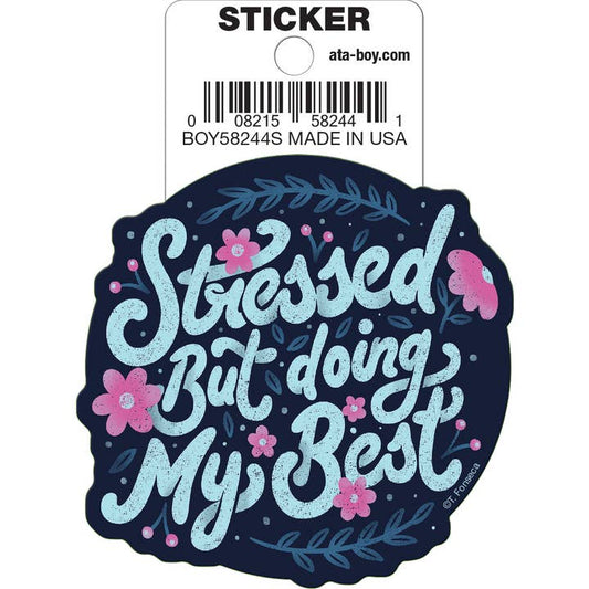 Tobe Fonseca: Stressed But Doing My Best Die Cut Vinyl Sticker - 3"